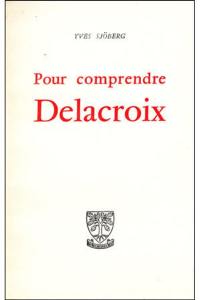 Pour comprendre Delacroix