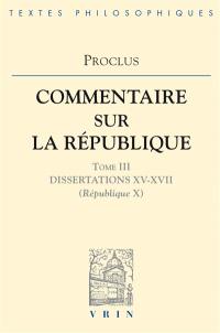 Commentaire sur la République. Vol. 3. Livre 10