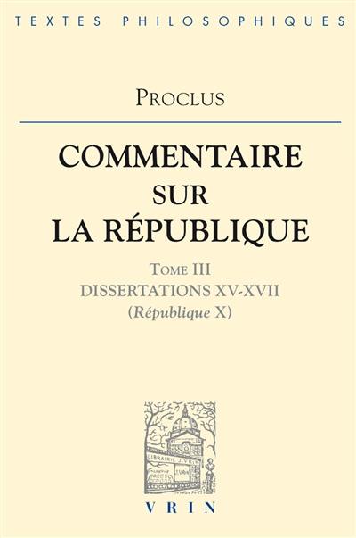 Commentaire sur la République. Vol. 3. Livre 10