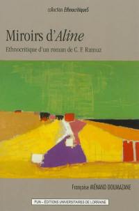 Miroirs d'Aline : ethnocritique d'un roman de C.F. Ramuz
