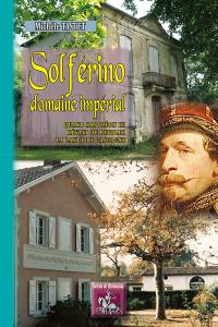 Solférino, domaine impérial : quand Napoléon III rêvait de peupler la lande de Gascogne