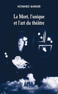 La mort, l'unique et l'art du théâtre