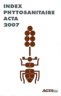 Index phytosanitaire Acta 2007