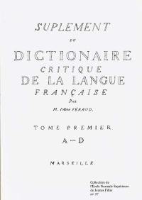 Supplément du Dictionnaire critique de la langue française. Vol. 1. A-D