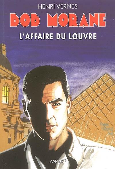 Bob Morane. Vol. 196. L'affaire du Louvre