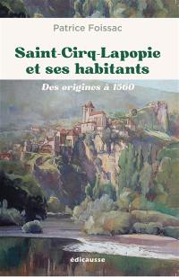 Saint-Cirq-Lapopie et ses habitants : des origines à 1560