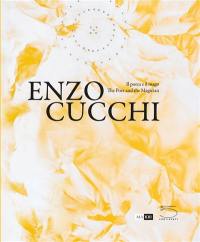 Enzo Cucchi : il poeta e il mago. Enzo Cucchi : the poet and the magician