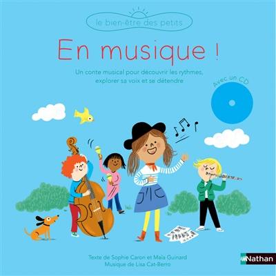 En musique ! : un conte musical pour découvrir les rythmes, explorer sa voix et se détendre