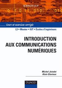 Introduction aux communications numériques : cours et exercices corrigés : L3, master, IUT, écoles d'ingénieurs