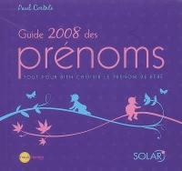 Guide 2008 des prénoms : tout pour bien choisir le prénom de bébé
