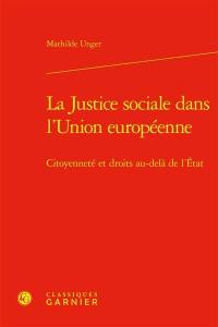 La justice sociale dans l’Union européenne : citoyenneté et droits au-delà de l’Etat