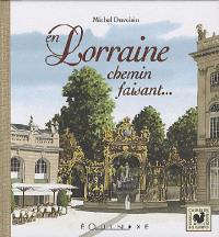 La Lorraine : de Verdun à Gerardmer