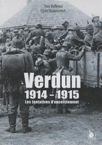 Verdun 1914-1915 : les tentatives d'encerclement