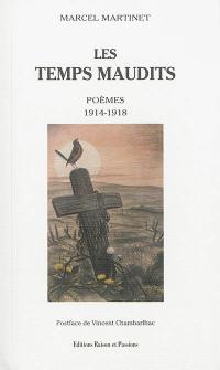 Les temps maudits : poèmes, 1914-1918