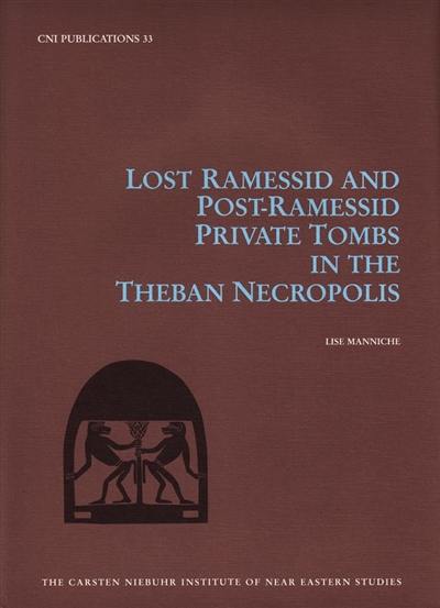 Lost ramessid and post-ramessid private tombs in the Theban necropolis