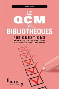 Le QCM des bibliothèques : 400 questions pour réussir les concours