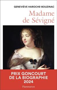 Madame de Sévigné (1626-1696) : une femme et son monde au Grand Siècle