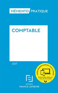 Comptable 2017 : traité des normes et réglementations comptables applicables aux entreprises industrielles et commerciales en France