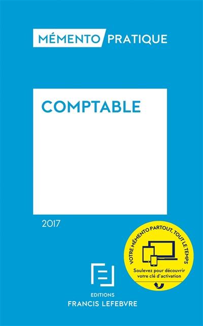 Comptable 2017 : traité des normes et réglementations comptables applicables aux entreprises industrielles et commerciales en France