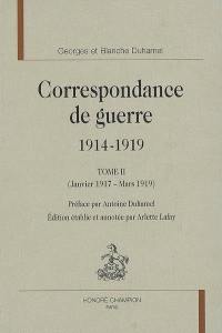 Correspondance de guerre, 1914-1919. Vol. 2. Janvier 1917-mars 1919