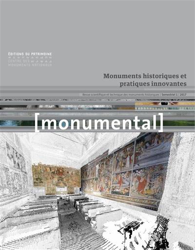 Monumental, n° 1 (2017). Monuments historiques et pratiques innovantes