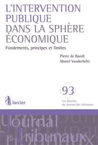 L'intervention publique dans la sphère économique : fondements, principes et limites