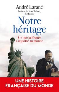 Notre héritage : ce que la France a apporté au monde