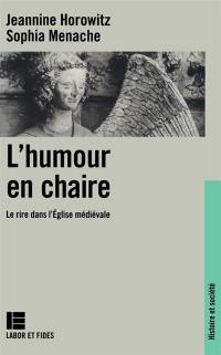 L'Humour en chaire : le rire dans l'Eglise médiévale