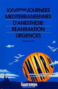 XXVIes Journées méditerranéennes anesthésie, réanimation, urgences : Marseille 2000