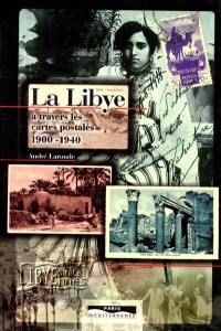 La Libye à travers les cartes postales : 1900-1940