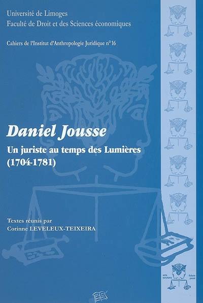 Daniel Jousse, un juriste au temps des Lumières (1704-1781)