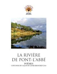 La rivière de Pont-l'Abbé : poèmes : concours du Salon du livre bigouden 2016