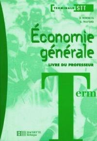 Economie générale, terminale STT : livre du professeur