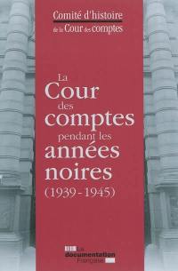 La Cour des comptes pendant les années noires : 1939-1945