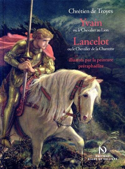 Yvain et Lancelot : illustrés par la peinture préraphaélite