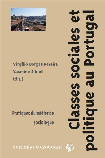 Classes sociales et politique au Portugal : pratiques du métier de sociologue