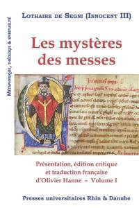 Les mystères des messes. Vol. 1