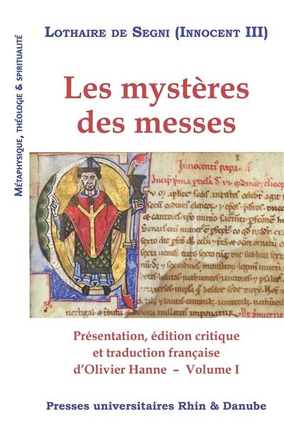 Les mystères des messes. Vol. 1