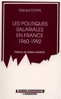 Les Politiques salariales en France : 1960-1992