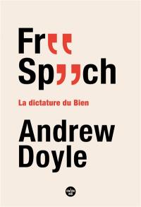 Free speech : la dictature du bien