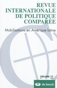 Revue internationale de politique comparée, n° 2 (2010). Mobilisations en Amérique latine