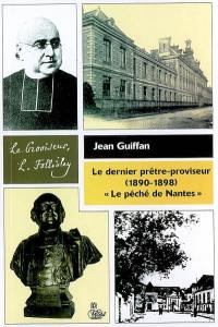 Le dernier prêtre-proviseur (1890-1898) : le péché de Nantes