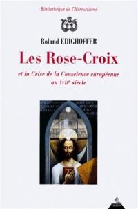 Les Rose-Croix et la crise de la conscience européenne au XVIIe siècle