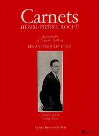 Carnets : les années Jules et Jim, 1920-1921