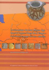 La céramique du haut Moyen Age dans le Centre-Ouest de la France : de la chrono-typologie aux aires culturelles