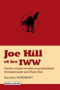 Joe Hill et les IWW : contre-culture ouvrière et syndicalisme révolutionnaire aux Etats-Unis