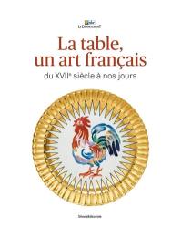 La table, un art français : du XVIIe siècle à nos jours