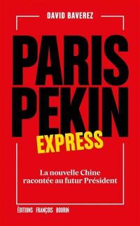 Paris-Pékin express : la nouvelle Chine racontée au futur président