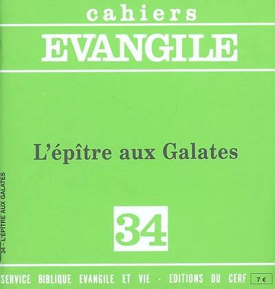 Cahiers Evangile, n° 34. L'épître aux Galates