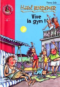 Hôtel Bordemer. Vol. 2001. Vive la gym !